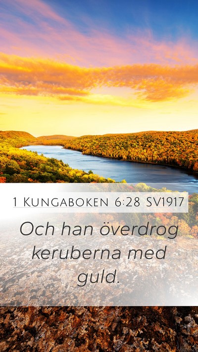 1 Kungaboken 6:28 SV1917 Mobile Phone Wallpaper - Och han överdrog keruberna med - Mobile Bible Verse Wallpaper