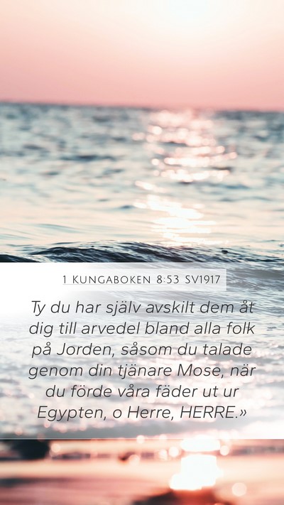 1 Kungaboken 8:53 SV1917 Bible Verse Image
