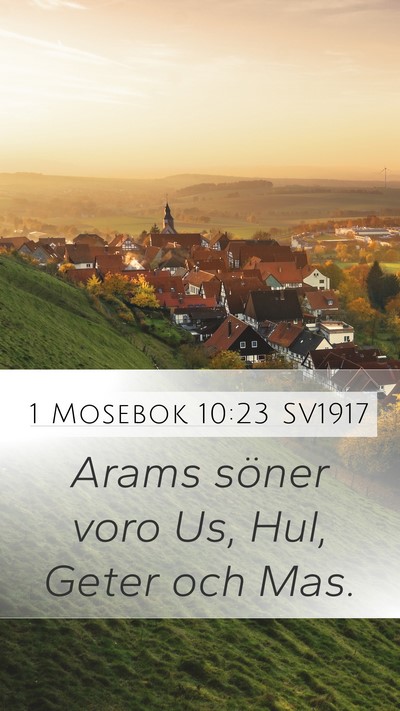 1 Mosebok 10:23 SV1917 Mobile Phone Wallpaper - Arams söner voro Us, Hul, Geter och - Mobile Bible Verse Wallpaper