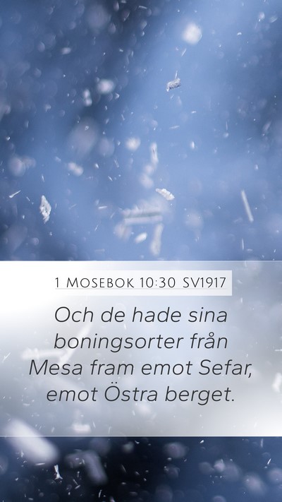1 Mosebok 10:30 SV1917 Mobile Phone Wallpaper - Och de hade sina boningsorter från Mesa fram - Mobile Bible Verse Wallpaper