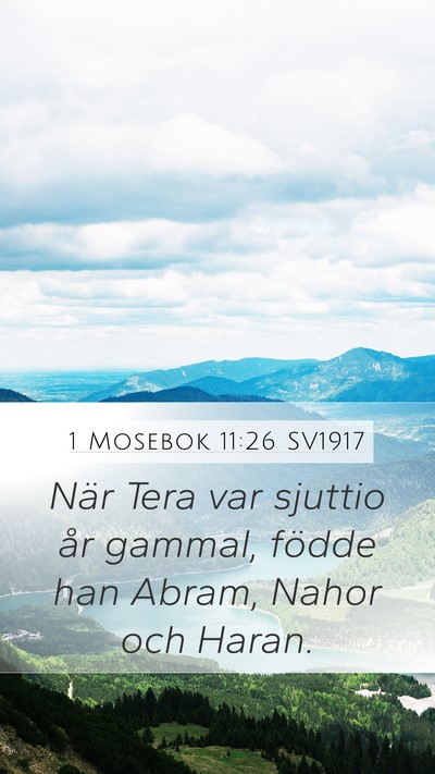 1 Mosebok 11:26 SV1917 Mobile Phone Wallpaper - När Tera var sjuttio år gammal, födde han - Mobile Bible Verse Wallpaper