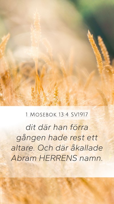 1 Mosebok 13:4 SV1917 Mobile Phone Wallpaper - dit där han förra gången hade rest ett altare. - Mobile Bible Verse Wallpaper