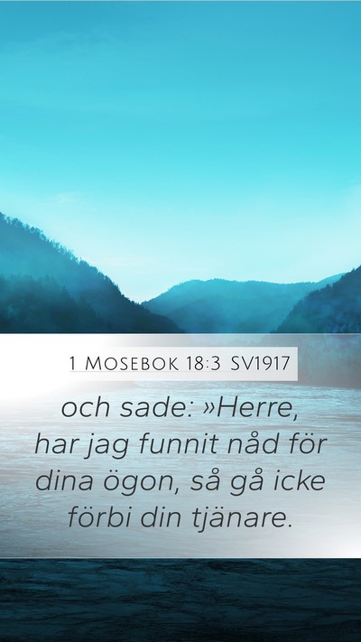 1 Mosebok 18:3 SV1917 Bible Verse Image