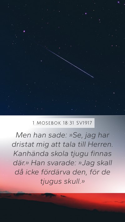 1 Mosebok 18:31 SV1917 Mobile Phone Wallpaper - Men han sade: »Se, jag har dristat mig att tala - Mobile Bible Verse Wallpaper