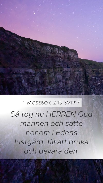 1 Mosebok 2:15 SV1917 Mobile Phone Wallpaper - Så tog nu HERREN Gud mannen och satte honom i - Mobile Bible Verse Wallpaper