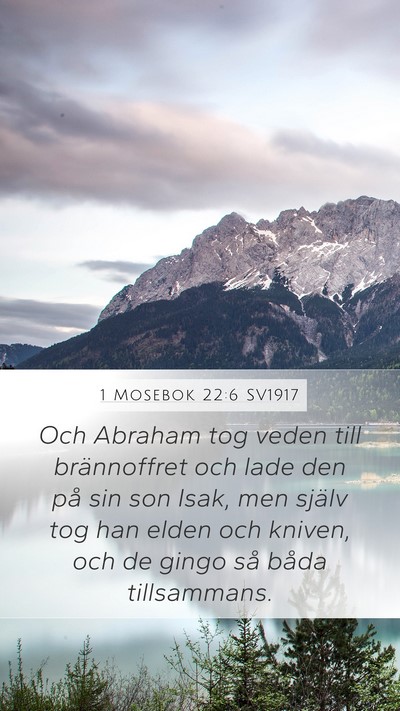 1 Mosebok 22:6 SV1917 Mobile Phone Wallpaper - Och Abraham tog veden till brännoffret och lade - Mobile Bible Verse Wallpaper