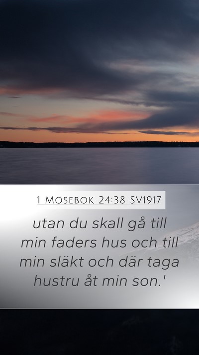 1 Mosebok 24:38 SV1917 Mobile Phone Wallpaper - utan du skall gå till min faders hus och till - Mobile Bible Verse Wallpaper