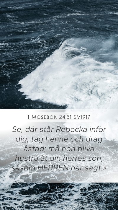 1 Mosebok 24:51 SV1917 Bible Verse Image