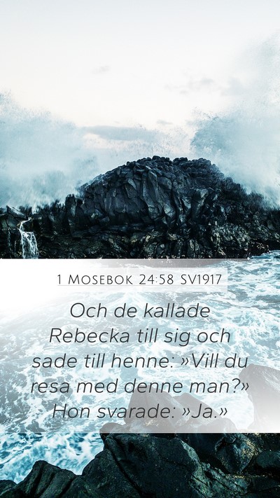 1 Mosebok 24:58 SV1917 Bible Verse Image