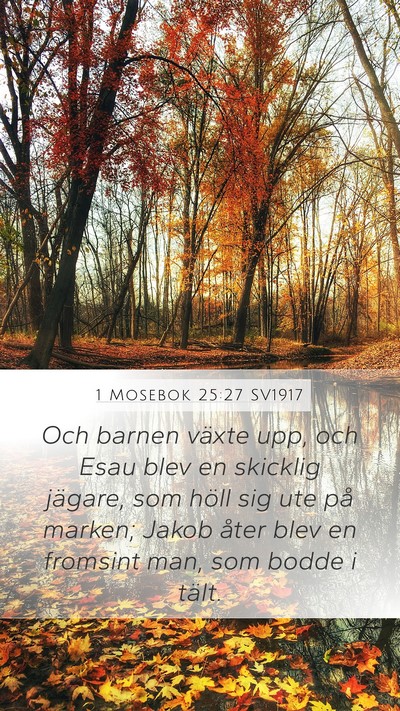 1 Mosebok 25:27 SV1917 Mobile Phone Wallpaper - Och barnen växte upp, och Esau blev en skicklig - Mobile Bible Verse Wallpaper