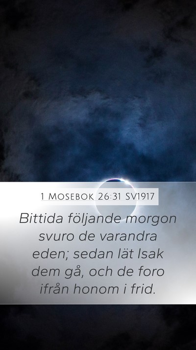 1 Mosebok 26:31 SV1917 Mobile Phone Wallpaper - Bittida följande morgon svuro de varandra eden; - Mobile Bible Verse Wallpaper