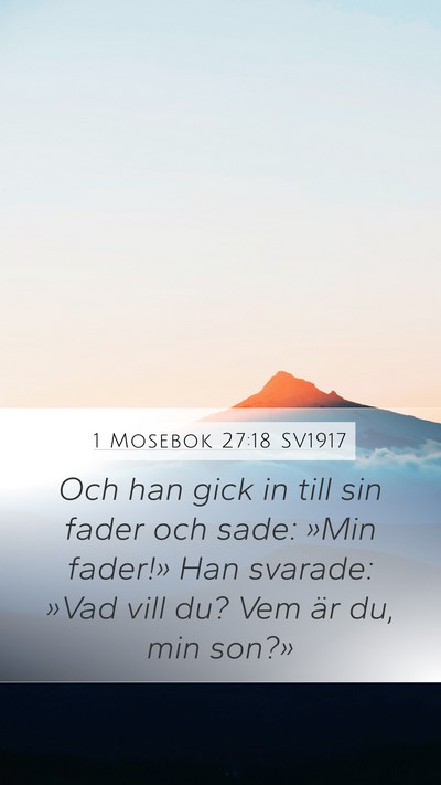1 Mosebok 27:18 SV1917 Bible Verse Image