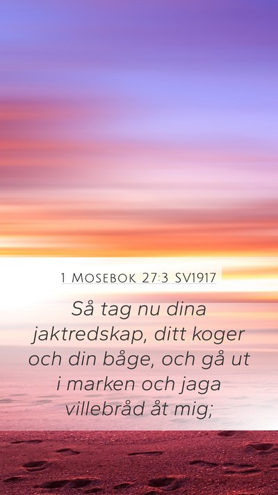 1 Mosebok 27:3 SV1917 Bible Verse Image