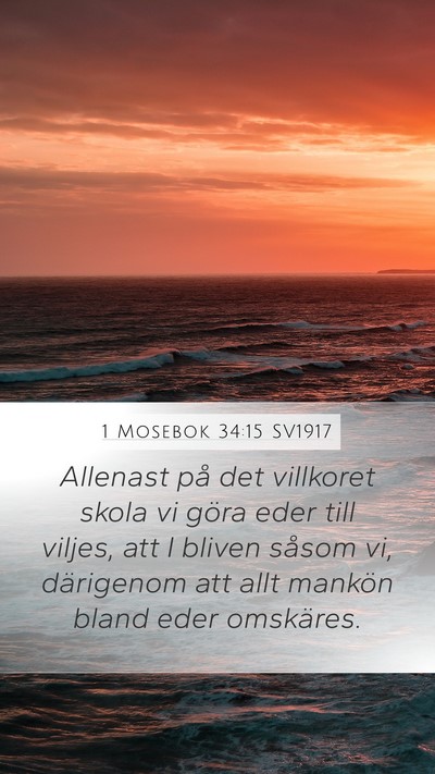 1 Mosebok 34:15 SV1917 Mobile Phone Wallpaper - Allenast på det villkoret skola vi göra eder - Mobile Bible Verse Wallpaper