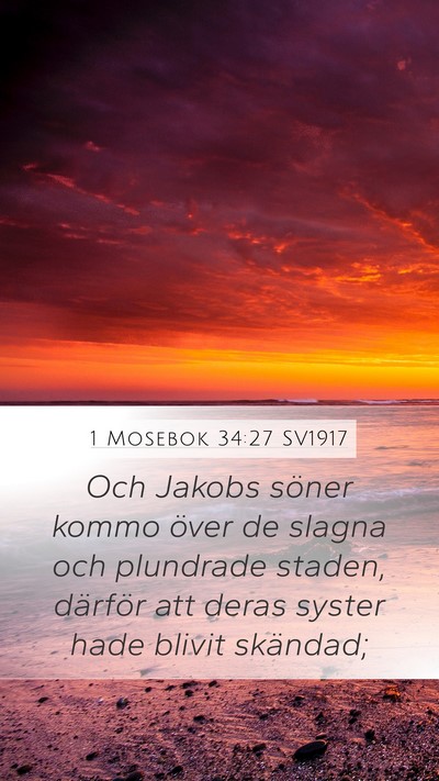 1 Mosebok 34:27 SV1917 Mobile Phone Wallpaper - Och Jakobs söner kommo över de slagna och - Mobile Bible Verse Wallpaper