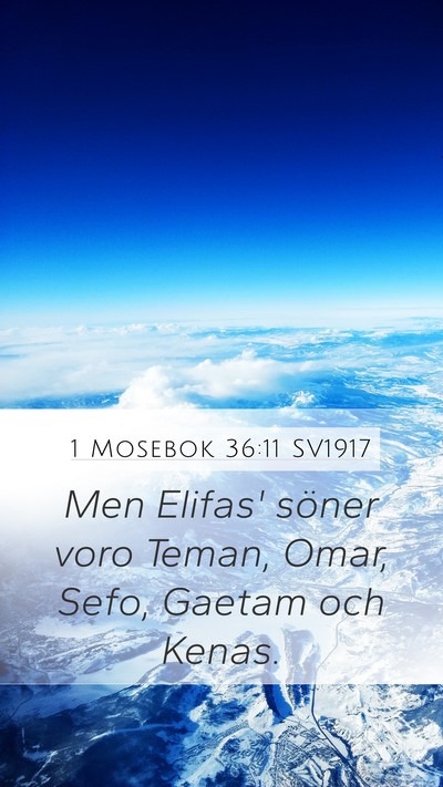1 Mosebok 36:11 SV1917 Mobile Phone Wallpaper - Men Elifas' söner voro Teman, Omar, Sefo, Gaetam - Mobile Bible Verse Wallpaper