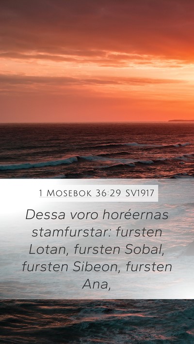 1 Mosebok 36:29 SV1917 Mobile Phone Wallpaper - Dessa voro horéernas stamfurstar: fursten Lotan, - Mobile Bible Verse Wallpaper
