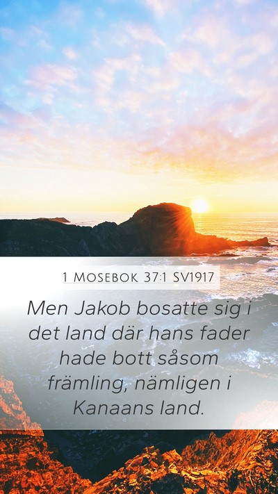 1 Mosebok 37:1 SV1917 Mobile Phone Wallpaper - Men Jakob bosatte sig i det land där hans fader - Mobile Bible Verse Wallpaper