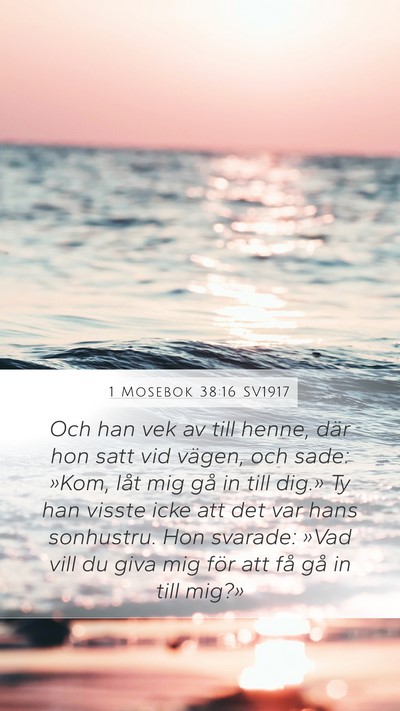 1 Mosebok 38:16 SV1917 Bible Verse Image