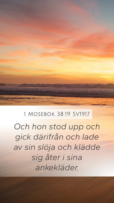1 Mosebok 38:19 SV1917 Mobile Phone Wallpaper - Och hon stod upp och gick därifrån och lade av - Mobile Bible Verse Wallpaper