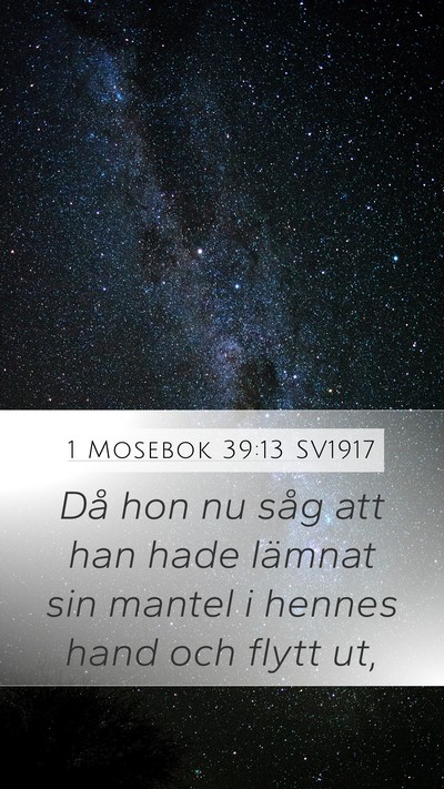 1 Mosebok 39:13 SV1917 Mobile Phone Wallpaper - Då hon nu såg att han hade lämnat sin mantel i - Mobile Bible Verse Wallpaper