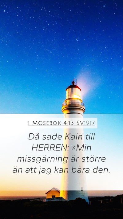 1 Mosebok 4:13 SV1917 Bible Verse Image