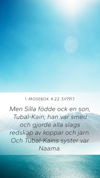 1 Mosebok 4:22 SV1917 Mobile Phone Wallpaper - Men Silla födde ock en son, Tubal-Kain; han var - Mobile Bible Verse Wallpaper