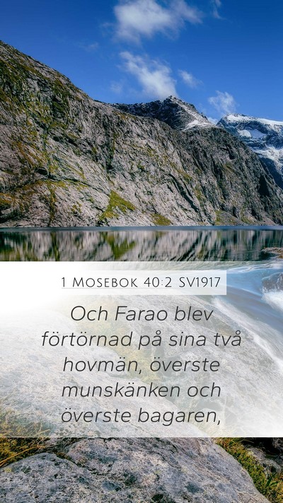1 Mosebok 40:2 SV1917 Mobile Phone Wallpaper - Och Farao blev förtörnad på sina två hovmän, - Mobile Bible Verse Wallpaper