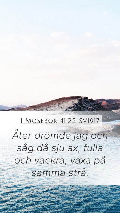 1 Mosebok 41:22 SV1917 Mobile Phone Wallpaper - Åter drömde jag och såg då sju ax, fulla och - Mobile Bible Verse Wallpaper