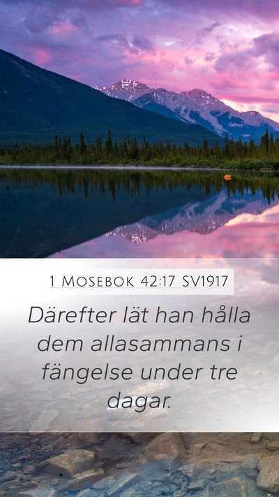 1 Mosebok 42:17 SV1917 Mobile Phone Wallpaper - Därefter lät han hålla dem allasammans i - Mobile Bible Verse Wallpaper