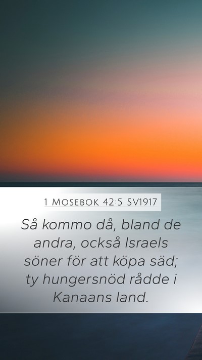1 Mosebok 42:5 SV1917 Bible Verse Image