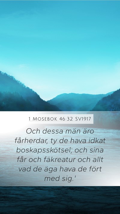 1 Mosebok 46:32 SV1917 Mobile Phone Wallpaper - Och dessa män äro fårherdar, ty de hava idkat - Mobile Bible Verse Wallpaper