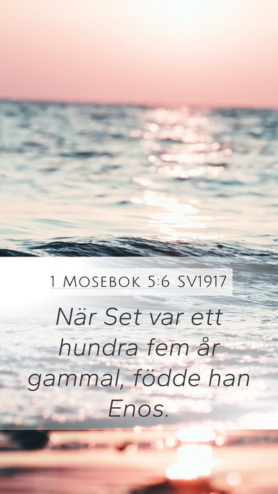 1 Mosebok 5:6 SV1917 Bible Verse Image