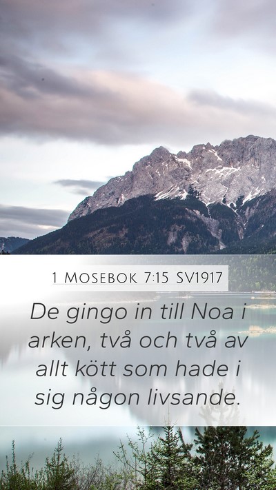 1 Mosebok 7:15 SV1917 Mobile Phone Wallpaper - De gingo in till Noa i arken, två och två av - Mobile Bible Verse Wallpaper