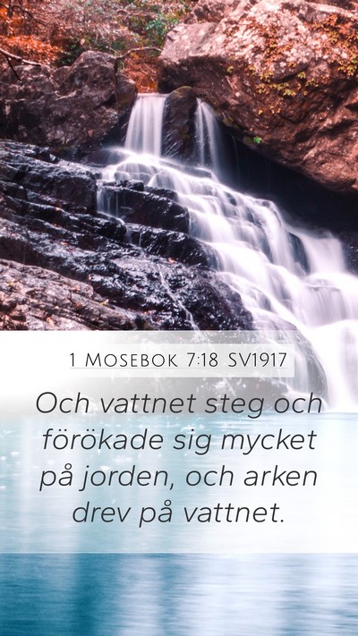 1 Mosebok 7:18 SV1917 Mobile Phone Wallpaper - Och vattnet steg och förökade sig mycket på - Mobile Bible Verse Wallpaper