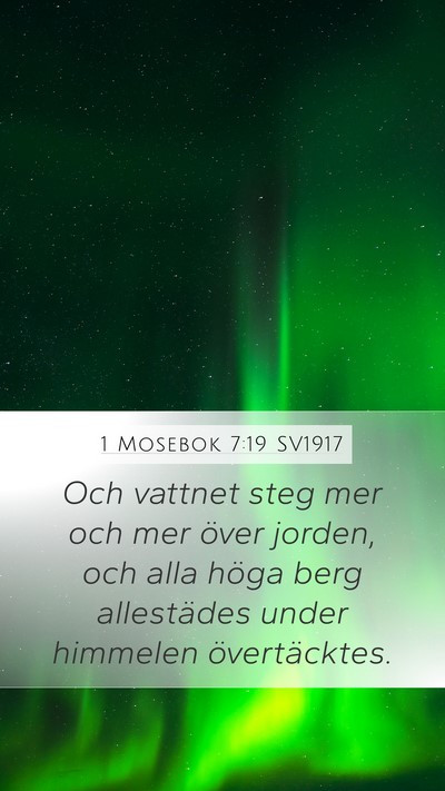 1 Mosebok 7:19 SV1917 Mobile Phone Wallpaper - Och vattnet steg mer och mer över jorden, och - Mobile Bible Verse Wallpaper