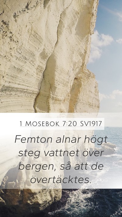 1 Mosebok 7:20 SV1917 Mobile Phone Wallpaper - Femton alnar högt steg vattnet över bergen, så - Mobile Bible Verse Wallpaper