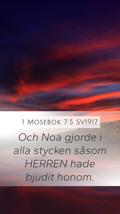 1 Mosebok 7:5 SV1917 Mobile Phone Wallpaper - Och Noa gjorde i alla stycken såsom HERREN hade - Mobile Bible Verse Wallpaper