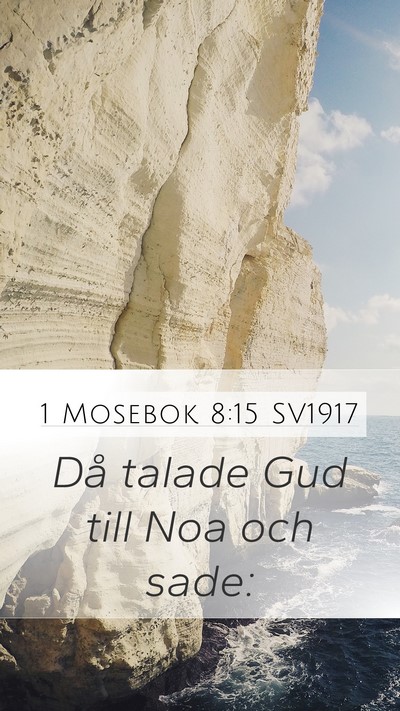 1 Mosebok 8:15 SV1917 Mobile Phone Wallpaper - Då talade Gud till Noa och - Mobile Bible Verse Wallpaper