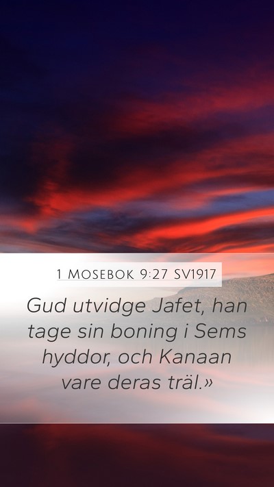 1 Mosebok 9:27 SV1917 Mobile Phone Wallpaper - Gud utvidge Jafet, han tage sin boning i Sems - Mobile Bible Verse Wallpaper