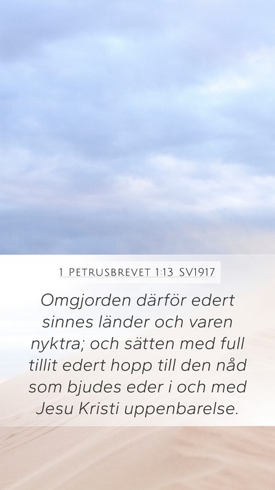1 Petrusbrevet 1:13 SV1917 Bible Verse Image