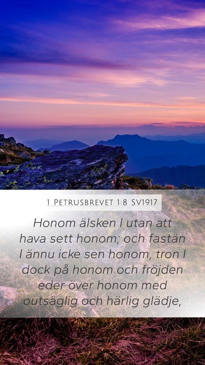 1 Petrusbrevet 1:8 SV1917 Bible Verse Image