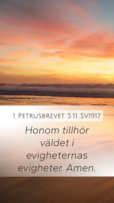1 Petrusbrevet 5:11 SV1917 Bible Verse Image