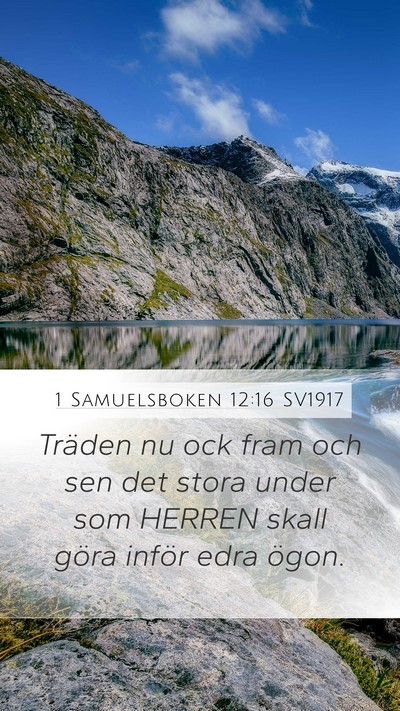 1 Samuelsboken 12:16 SV1917 Mobile Phone Wallpaper - Träden nu ock fram och sen det stora under som - Mobile Bible Verse Wallpaper