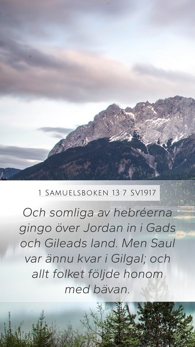 1 Samuelsboken 13:7 SV1917 Mobile Phone Wallpaper - Och somliga av hebréerna gingo över Jordan in i - Mobile Bible Verse Wallpaper