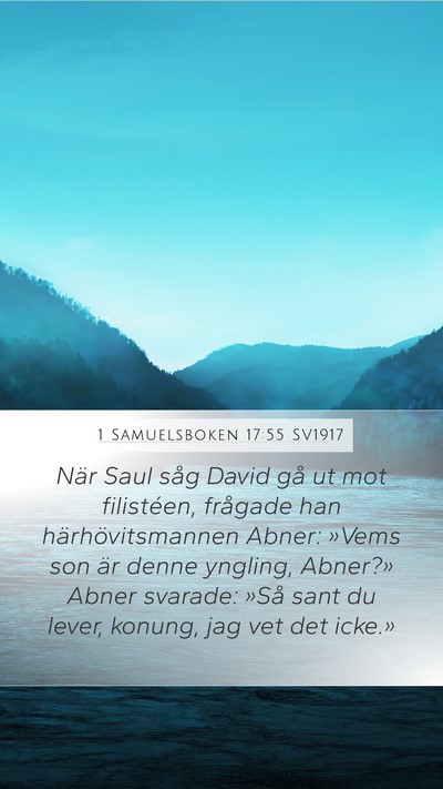 1 Samuelsboken 17:55 SV1917 Bible Verse Image