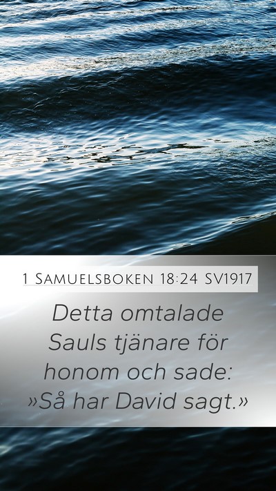 1 Samuelsboken 18:24 SV1917 Mobile Phone Wallpaper - Detta omtalade Sauls tjänare för honom och - Mobile Bible Verse Wallpaper