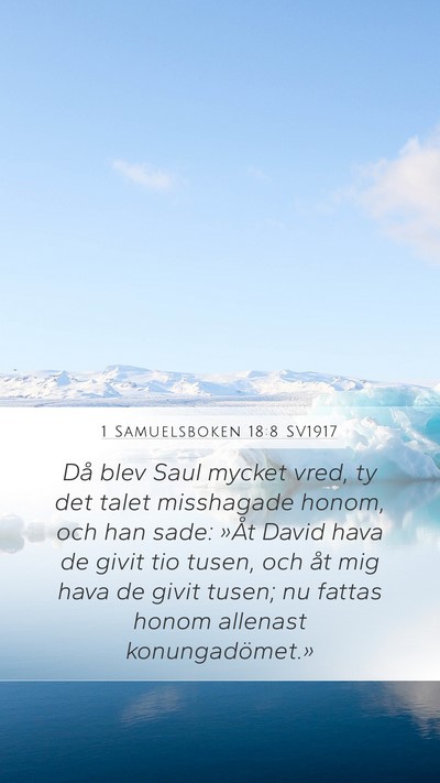 1 Samuelsboken 18:8 SV1917 Bible Verse Image