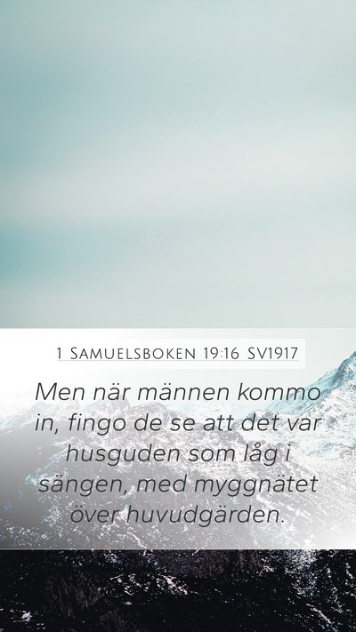 1 Samuelsboken 19:16 SV1917 Mobile Phone Wallpaper - Men när männen kommo in, fingo de se att det - Mobile Bible Verse Wallpaper