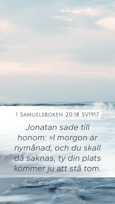 1 Samuelsboken 20:18 SV1917 Mobile Phone Wallpaper - Jonatan sade till honom: »I morgon är nymånad, - Mobile Bible Verse Wallpaper